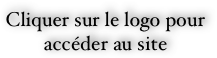 Cliquer sur le logo pour accéder au site